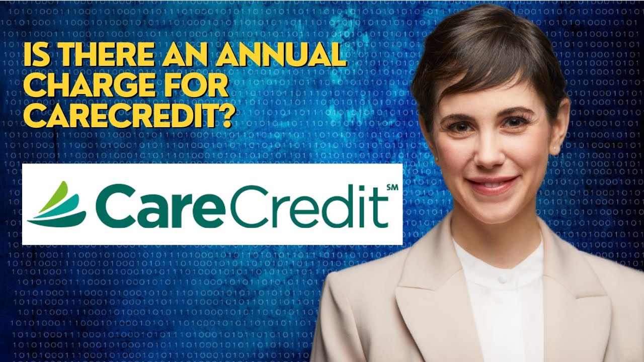 Is there an annual charge for CareCredit?