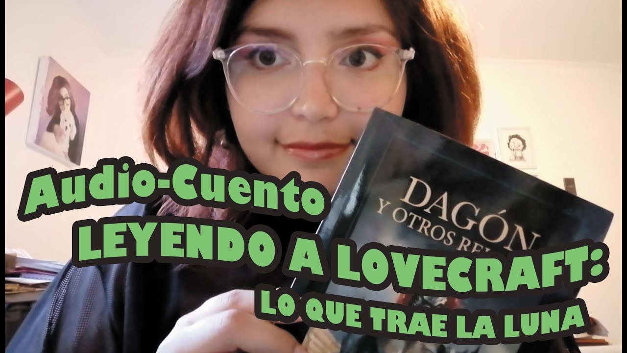 AUDIO CUENTO Leyendo un Cuento de Terror de Lovecraft | Lo Que Trae la Luna