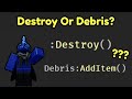 Destroy or Debris? | Roblox Studio
