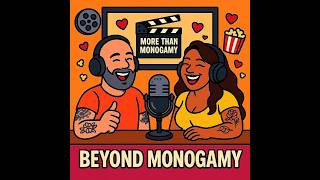 More Than Monogamy ENM Documentary | Dylan Birdsall & Spark Erotic | Beyond Monogamy Podcast