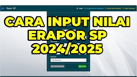 CARA ISI NILAI ERAPOR SP 2025 | CARA IMPORT NILAI ERAPOR KURIKULUM MERDEKA 2024/2025 SEMESTER GENAP