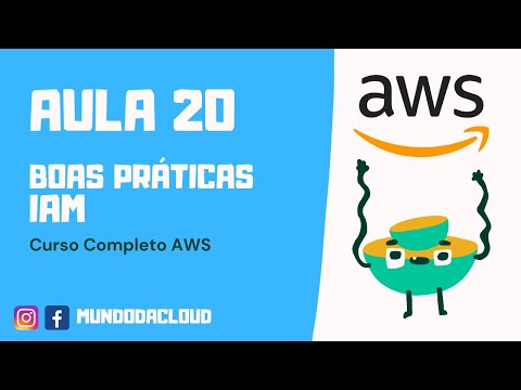 Aula 20 - Curso Completo AWS - Boas Práticas IAM