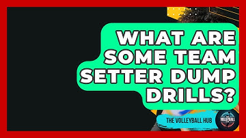What Are Some Team Setter Dump Drills? - The Volleyball Hub