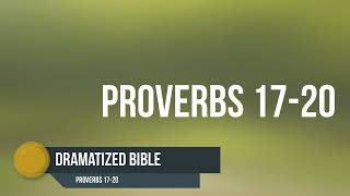 Dramatized Bible - Proverbs 17-20