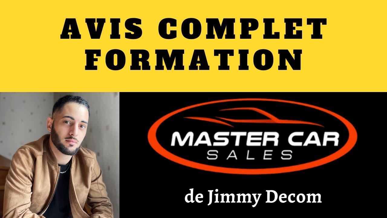 Avis Complet Formation Achat Vente Voiture Master Car Sales de Jimmy