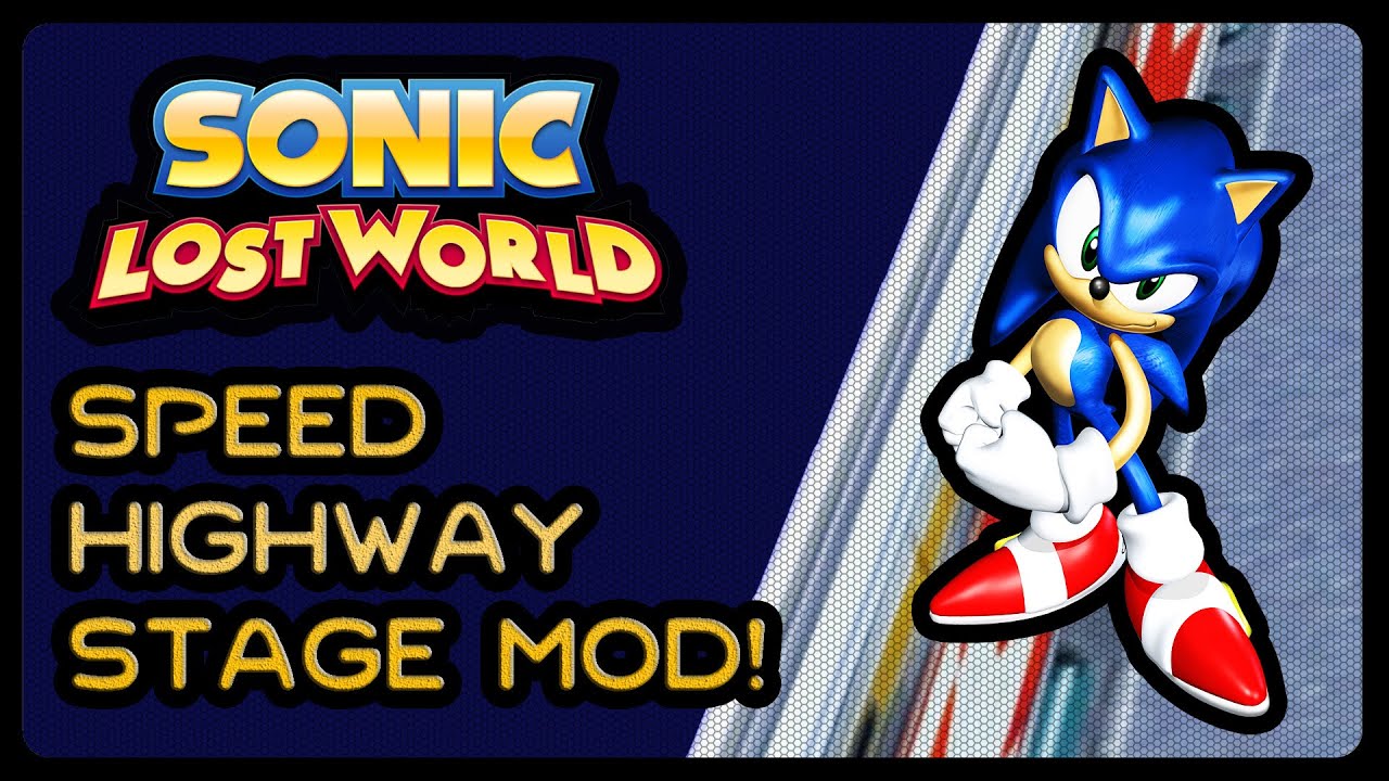 Sonic Lost World (PC) - Speed Highway Stage Mod *WIP*! (1080p/60fps)