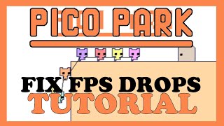 Pico Park – How to Fix Fps Drops & Stuttering – Complete Tutorial