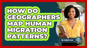 How Do Geographers Map Human Migration Patterns?