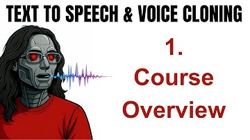 Text-to-Speech & Voice Cloning Course: Course Overview