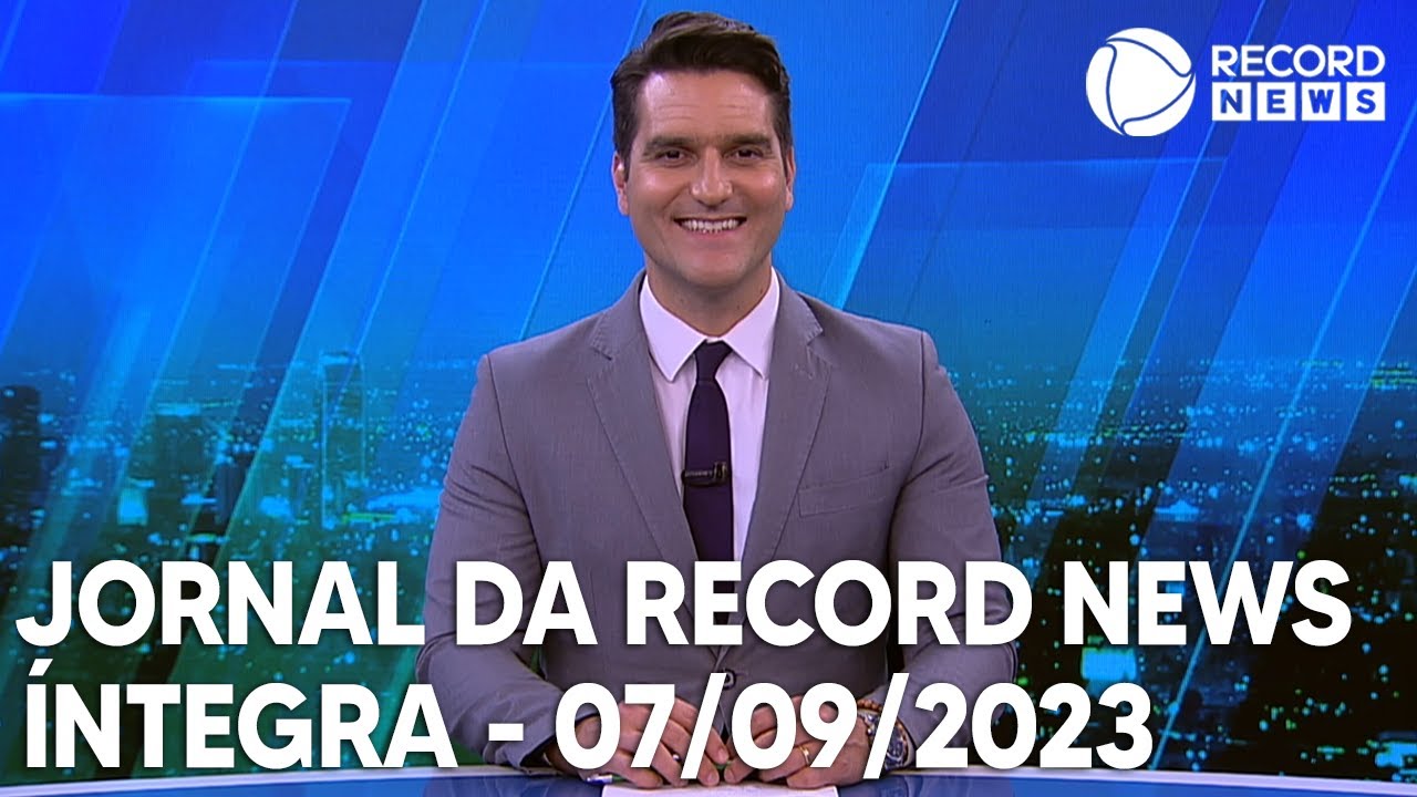 Jornal da Record News – 07/09/2023