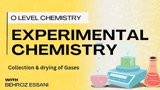 O Level Chemistry - Collection & Drying of Gases