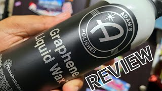 [GREAT] Adam's Graphene Liquid Wax  Review & Demonstration