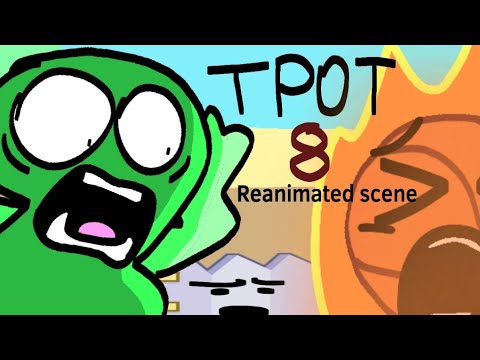(BFDI: TPOT 8 SCENE REANIMATED) And..? AAAAAAAAA - Terrified Scream ...