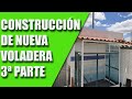 CRÍA CANARIOS (CONTRUCCIÓN DE LA NUEVA VOLADERA) 3ª PARTE