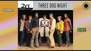 ONE - Three Dog Night  (Remastered)
