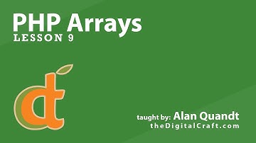 PHP Arrays - Lesson 9 - Project: Part 2 of 4