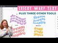 Cricut Warp Text Tool Plus 3 FREE Tools for Warping Text!