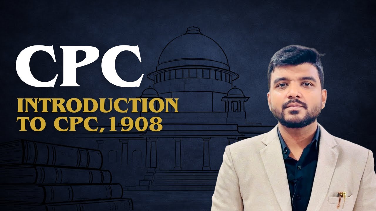 Civil Procedure Code, 1908 | Introduction | History | CPC Lecture 2 | Judiciary Exams | Litigation
