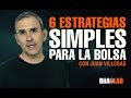 6 estrategias para hacer dinero en la bolsa - Juan Villegas