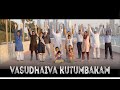 Vasudhaiva kutumbakam song  one world one family