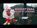 BUQUET PARA EL DÍA DE LA MADRE en Aprenda y Venda - Teleamiga