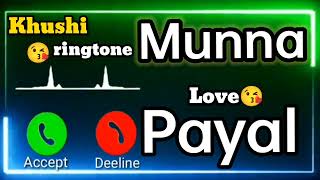 Mr.Munna Name Ringtone 😘 | Payal Name Ringtone 😘 | Whatsapp Status | Khushi Ringtone 07