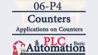 Automation: Basic PLC - 6 - Counters: Applications on Counters  P4/6