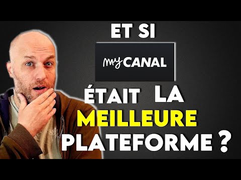 MYCANAL : La meilleure plateforme ?