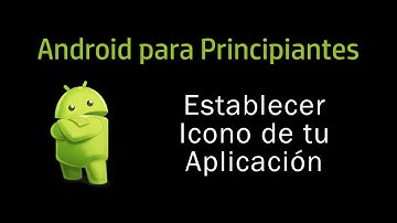 Curso Android 13: Insertar icono de la app