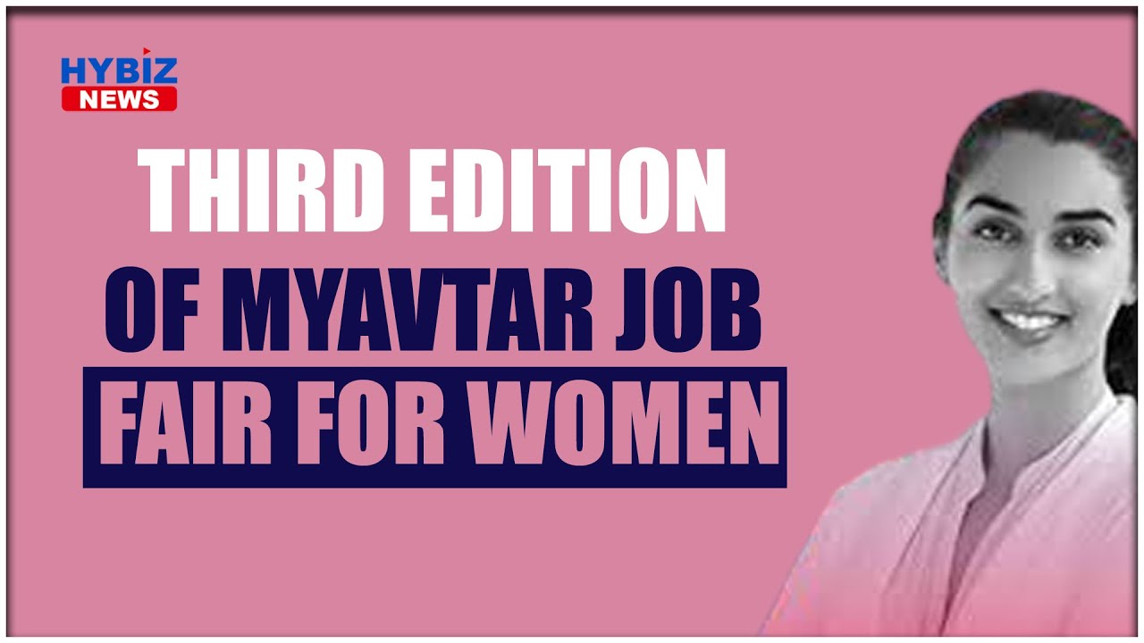 Third edition of myAvtar Job Fair for Women | Hybiz tv