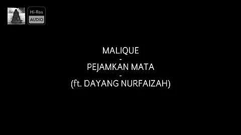 Malique - Pejamkan Mata ft. Dayang Nurfaizah [FLAC] [LIRIK]