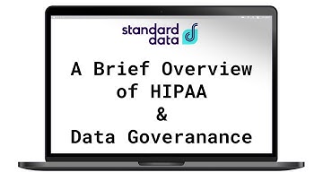 Standard Data - A Brief Overview of HIPAA & Data Governance