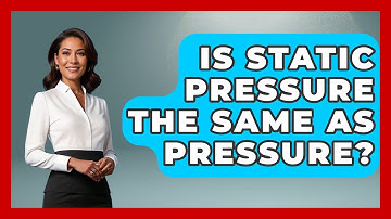 Is Static Pressure The Same As Pressure? - The Hardware Hub