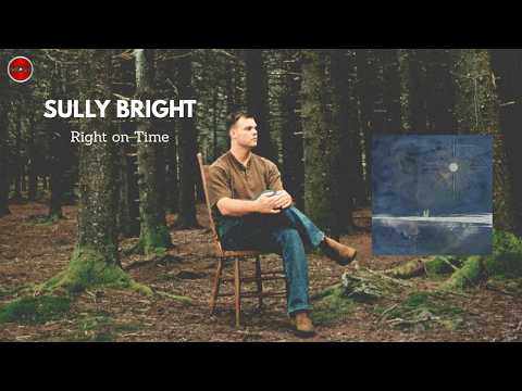 Right on Time by Sully Bright (Official Music Video)
