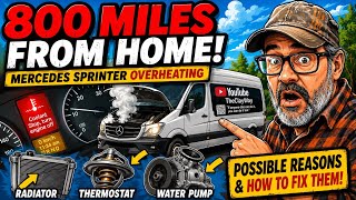 Possible way to fix A Mercedes Sprinter Overheated 800 Miles From Home