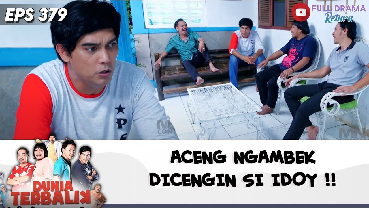 BAPER BANGET, ACENG NGAMBEK DICENGIN SI IDOY !! | DUNIA TERBALIK | EPS 379 (9/9)