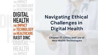 Navigating Ethical Challenges in Digital Health | Rasit Dinc