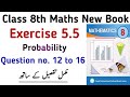 Exercise 5.5 Class 8th Maths New Book PTB, Domain 5 Ex 5.5 Question no. 12 to 16 Learning Zone
