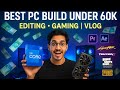 Best Budget PC Build Under 60K for Editing &amp; Gaming 🔥 | PC Building Vlog