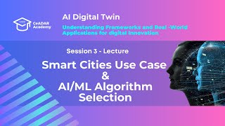AIDT course session 3: Smart Cities Use Case and AI/ML Algorithm Selection