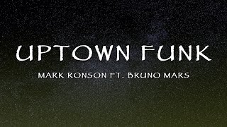 Mark Ronson Ft. Bruno Mars - Uptown Funk (Lyrics)