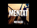Mentat - Nostalgic