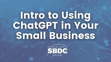 Intro to Using ChatGPT in your Small Business
