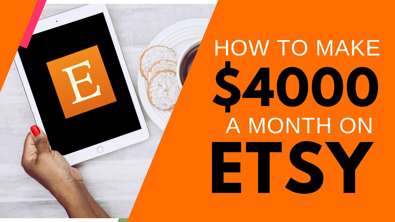 how-to-make-4000-a-month-on-etsy-youtube