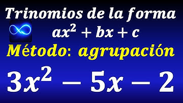 01. Factorización de trinomios de la forma ax^2+bx+c, por agrupación