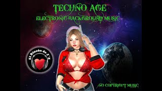 [FREE]   TECHNO AGE   - ㋡ELECTRONIC BACKGROUND MUSIC ㋡ BY BACKGROUND MUSIC (NO COPYRIGHT MUSIC)