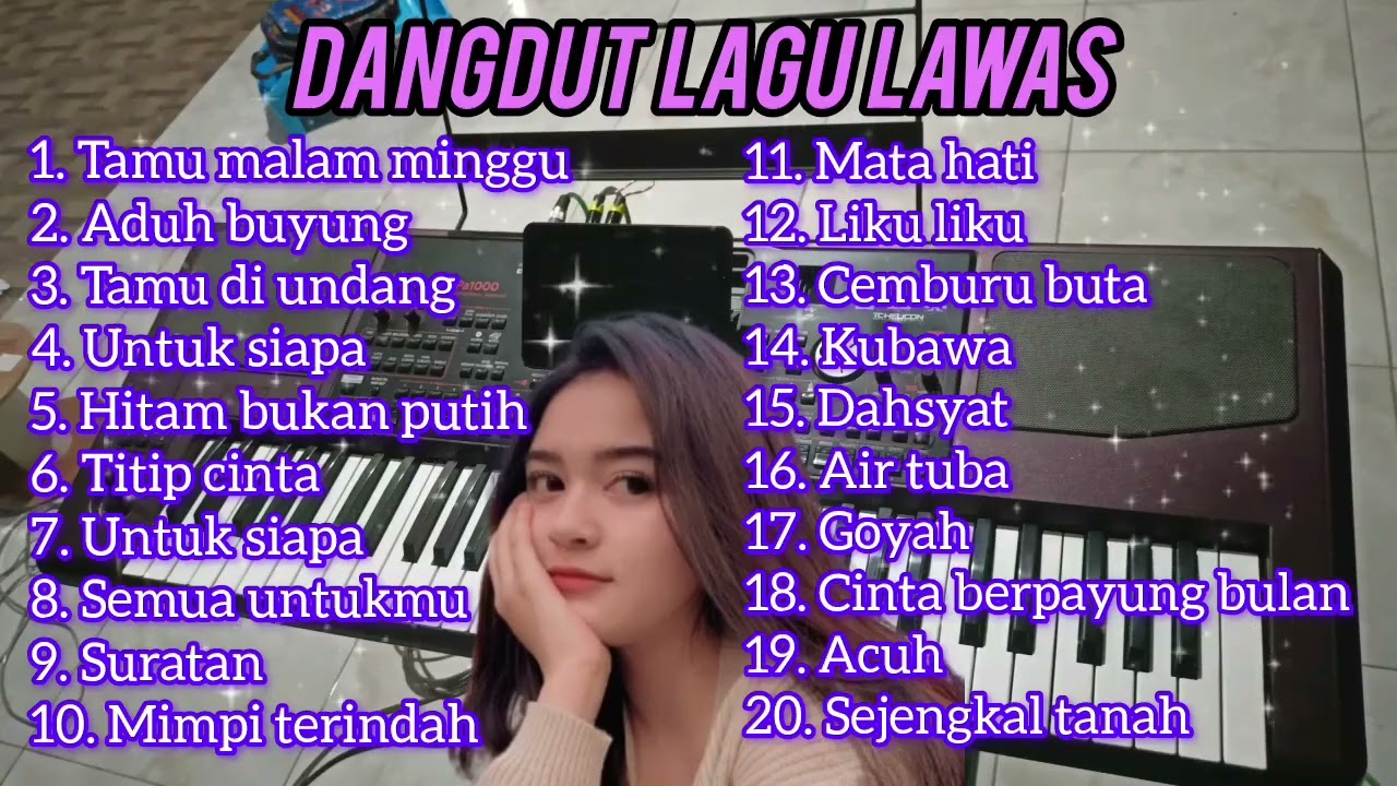 FULL ALBUM LAGU DANGDUT LAWAS VERSI ORGEN TUNGGAL TERBARU AUDIO JERNIH