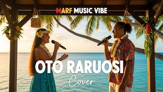 Oto Raruosi Cover Marf Music Vibe 2026