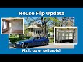 House Flip Update: Fix up the House or Sell As-Is? Bought 1/7/2020