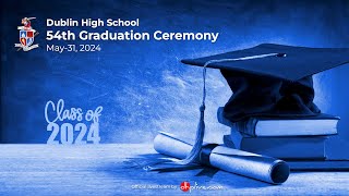 Dublin High School Class of 2024 Graduation Ceremony